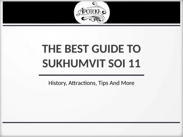 THE BEST GUIDE TO SUKHUMVIT SOI 11: HISTORY, ATTRACTIONS, TIPS AND MORE