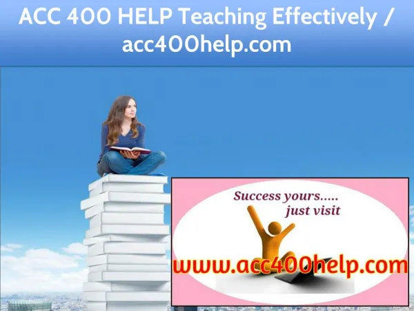 ACC 400 HELP Teaching Effectively / acc400help.com