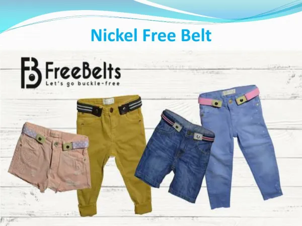 Nickel Free Belt Now in Demand