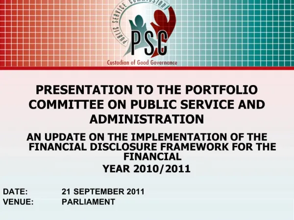 PRESENTATION TO THE PORTFOLIO COMMITTEE ON PUBLIC SERVICE AND ADMINISTRATION