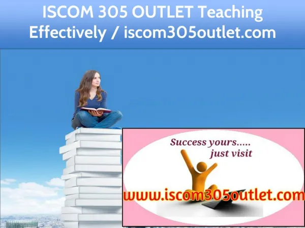 ISCOM 305 OUTLET Teaching Effectively / iscom305outlet.com