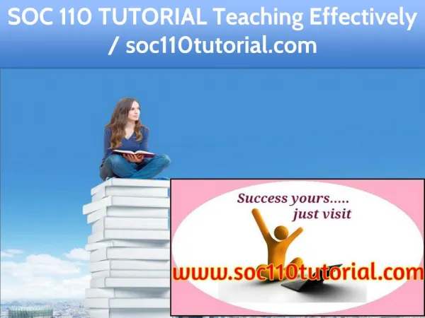 SOC 110 TUTORIAL Teaching Effectively / soc110tutorial.com