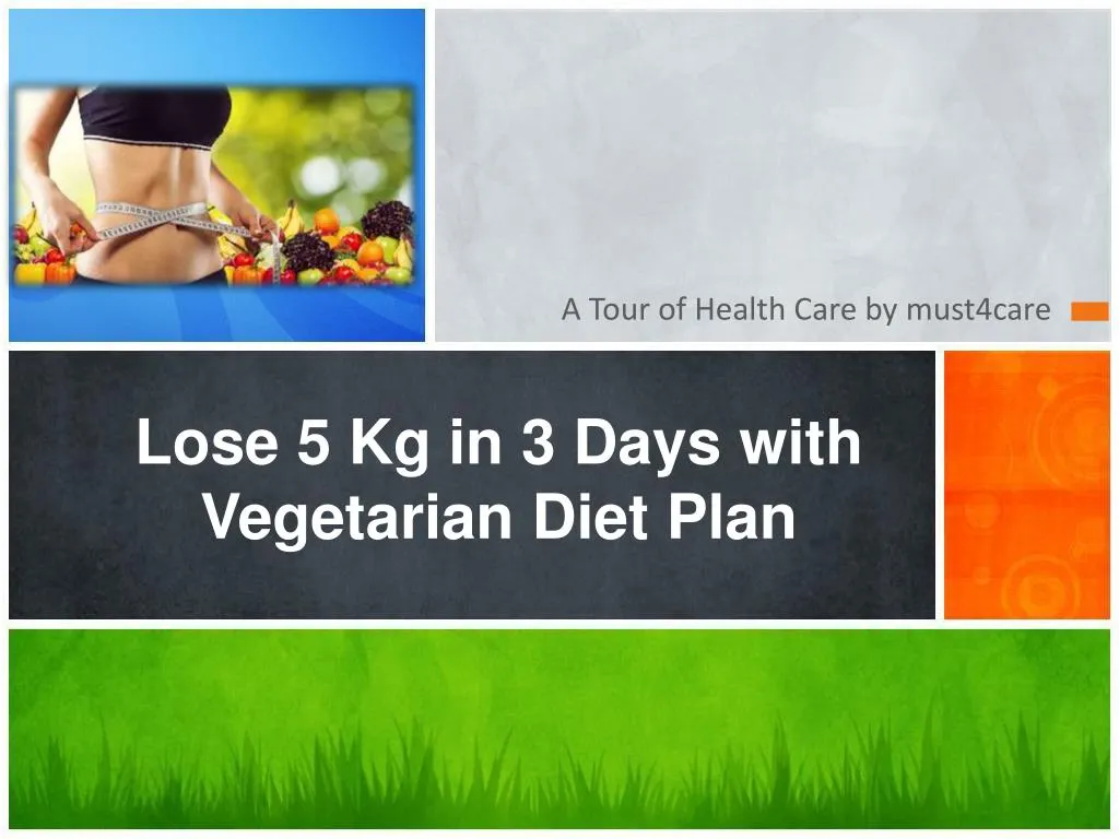lose 5 kg in 3 days with vegetarian diet plan