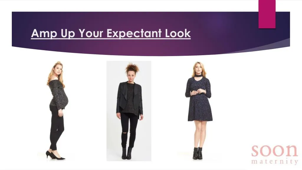 amp up your expectant look