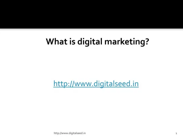 What is digital marketing? - Digitalseed | Digital Marketing company in pune