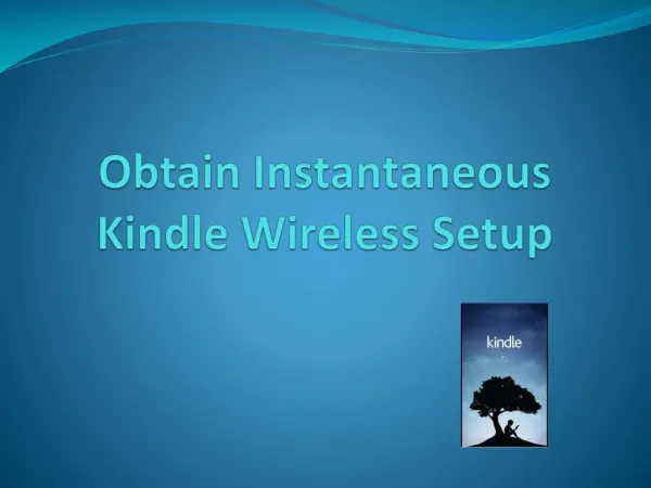 Obtain Instantaneous Kindle Wireless Setup