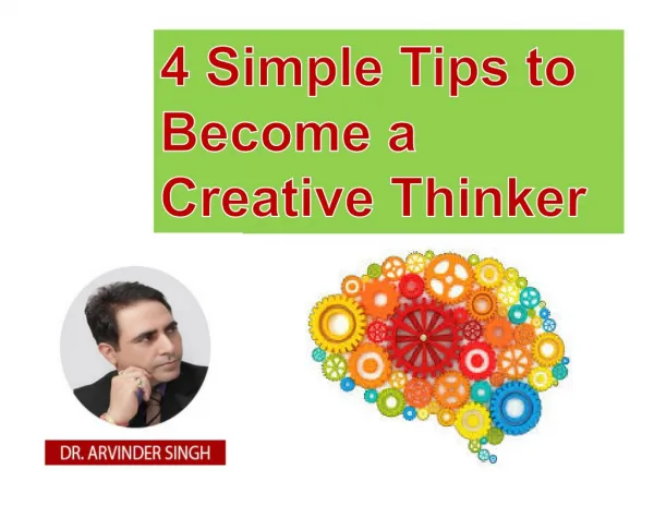 Follow These 4 Simple Tips to Become a Creative Thinker