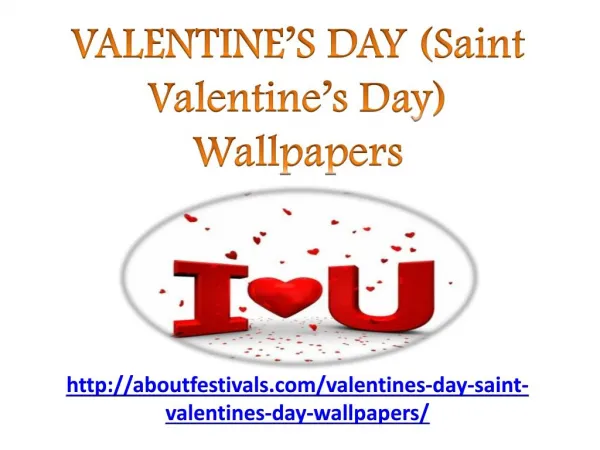 VALENTINEâ€™S DAY (Saint Valentineâ€™s Day) Wallpapers - Aboutfestivals.com