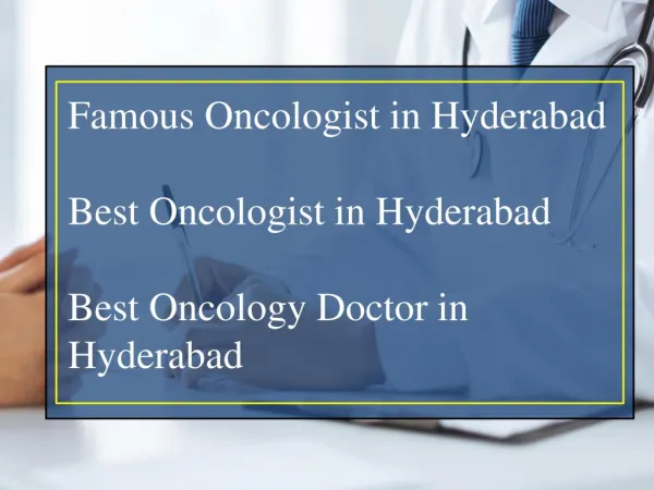 The Preeminent Way to Find the Best Oncology Doctor in Hyderabad is to go to Cancer India