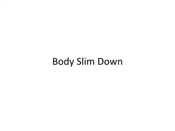 Body Slim Down - Burn Extra Clories