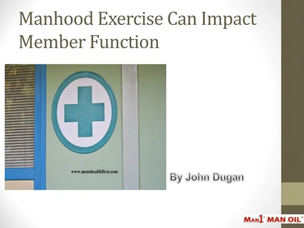 Manhood Exercise Can Impact Member Function