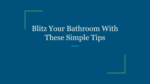 Blitz Your Bathroom With These Simple Tips