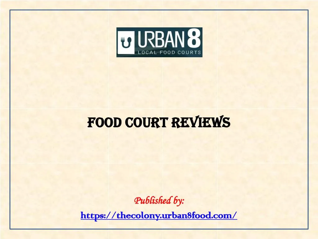 food court reviews published by https thecolony urban8food com