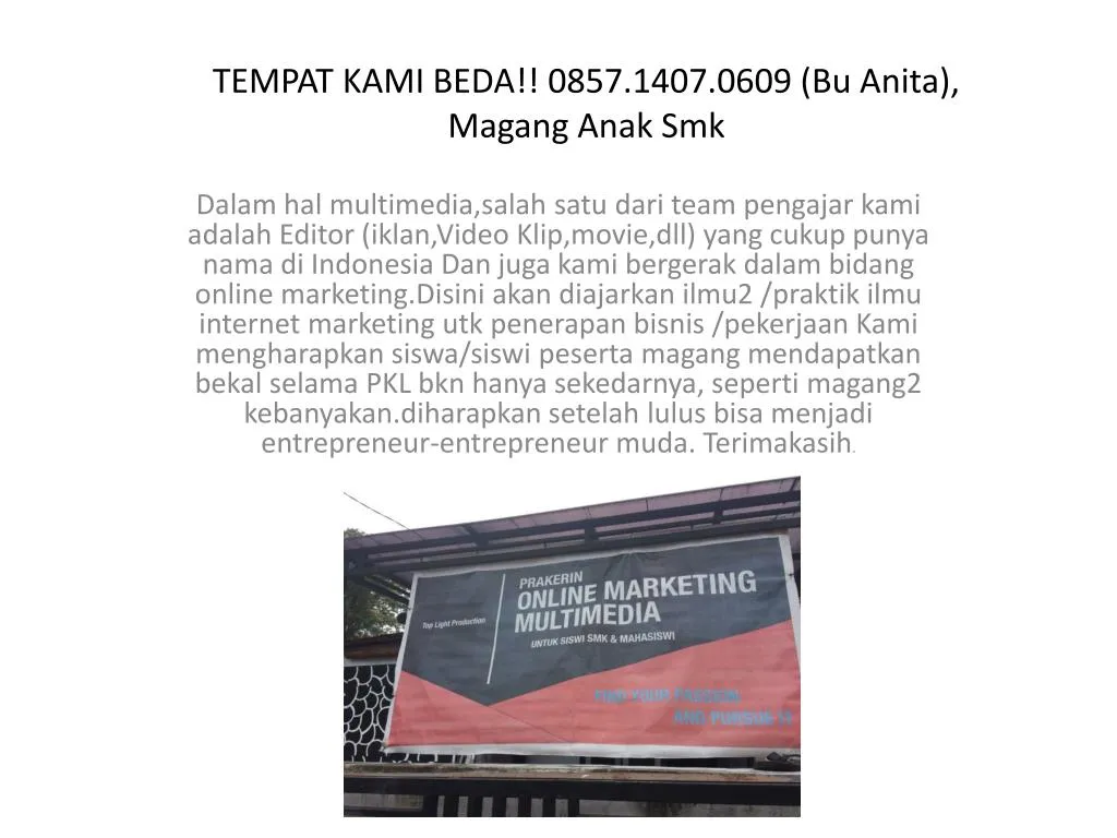 tempat kami beda 0857 1407 0609 bu anita magang anak smk