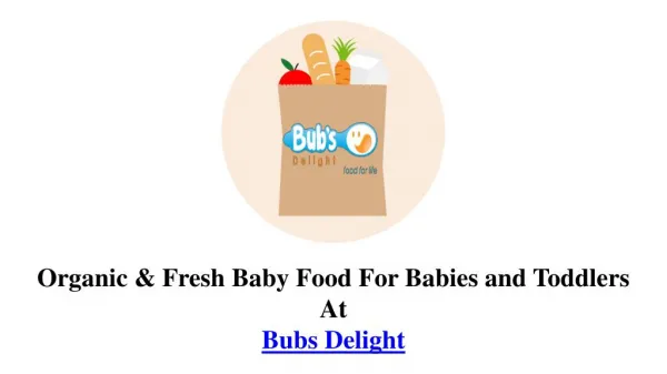 Bubs Delight | Baby Food Products Order And Delivery