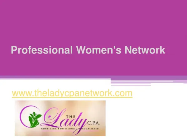 Professional Women's Network - www.theladycpanetwork.com