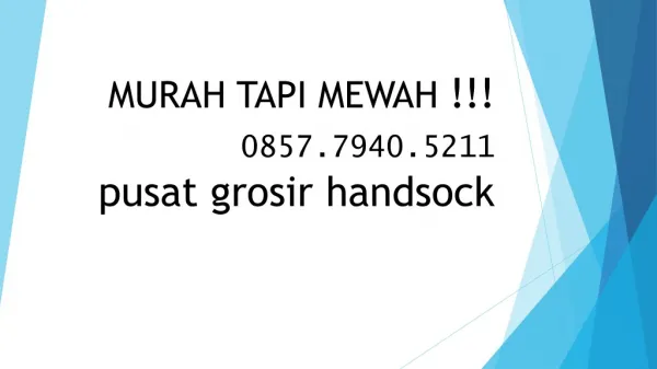MURAH TAPI MEWAH !!! 0857.7940.5211, supplier handsock jejari