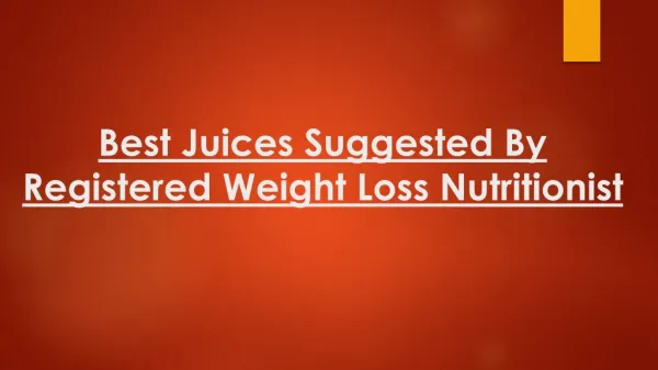 Best Juices Suggested By Registered Weight Loss Nutritionist