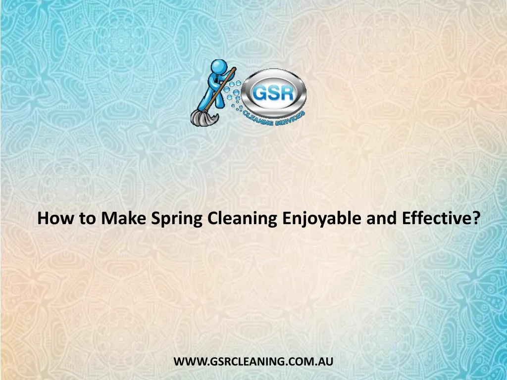 how to make spring cleaning enjoyable