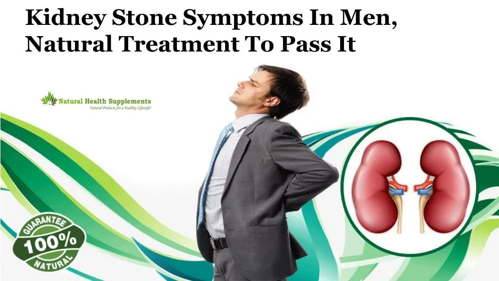 kidney stone symptoms in men natural treatment