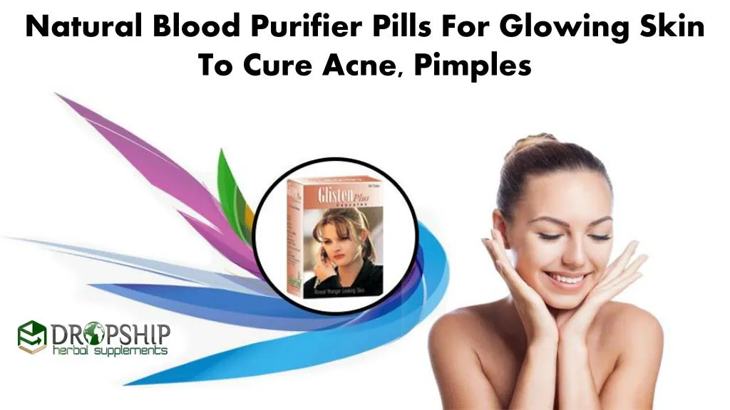 natural blood purifier pills for glowing skin
