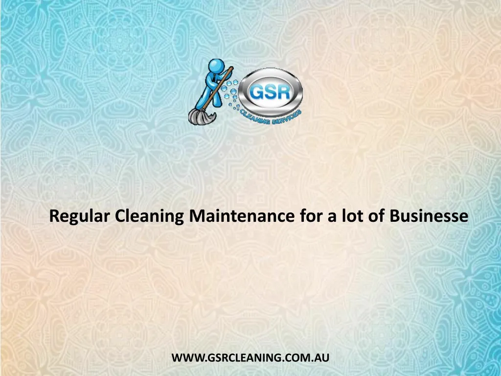 regular cleaning maintenance