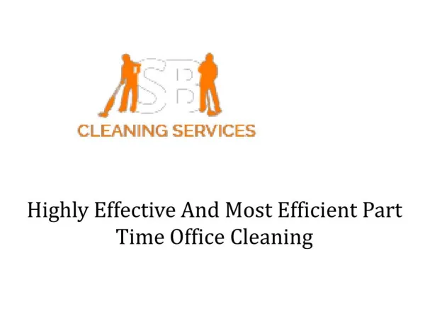 Highly Effective And Most Efficient Part Time Office Cleaning