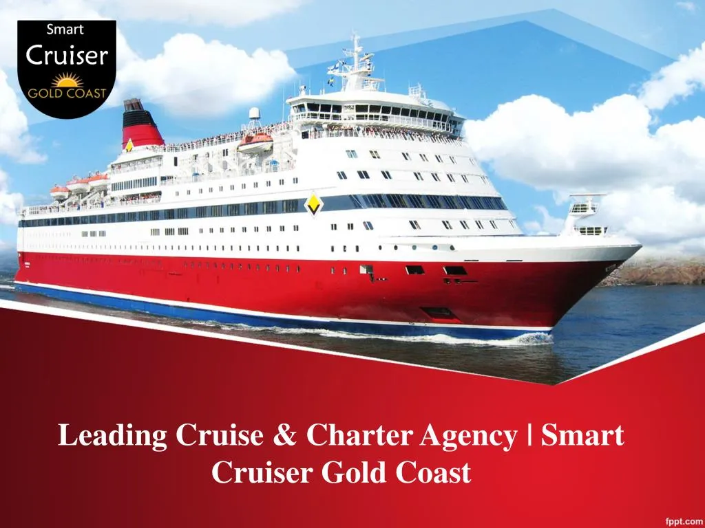 leading cruise charter agency smart cruiser gold coast
