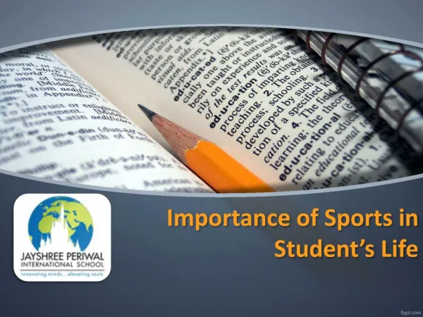 Importance of Sports in Student’s Life - Jayshree Periwal International School