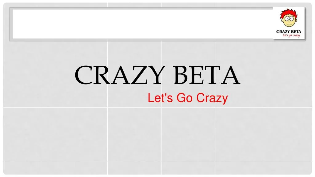 crazy beta