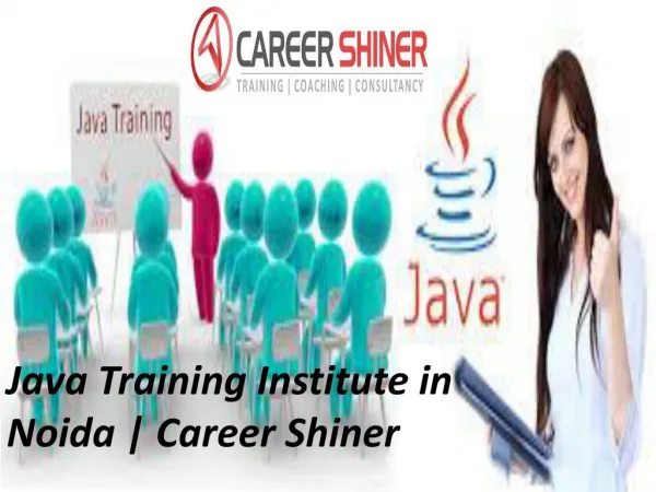 Career Shiner-Java Training Institute in Noida