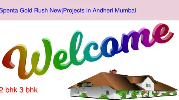 Spenta Gold Rush New|Projects in Andheri Mumbai