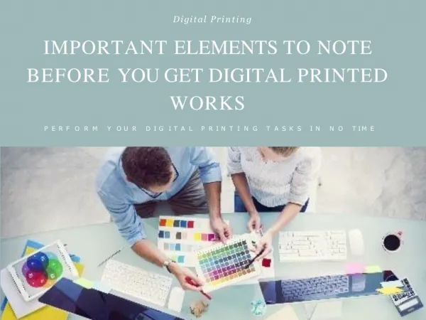 Important Elements To Note Before You Get Digital Printed Works