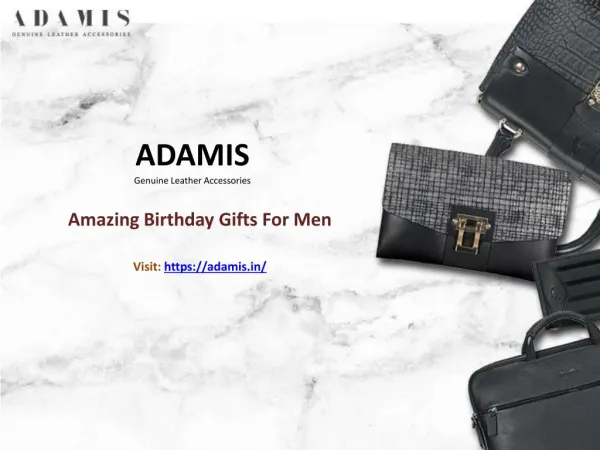Amazing Birthday Gifts For Men