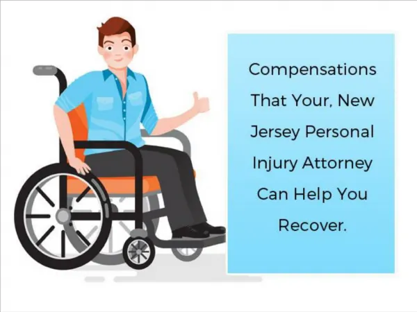 Compensations That Your, New Jersey Personal Injury Attorney Can Help You Recover