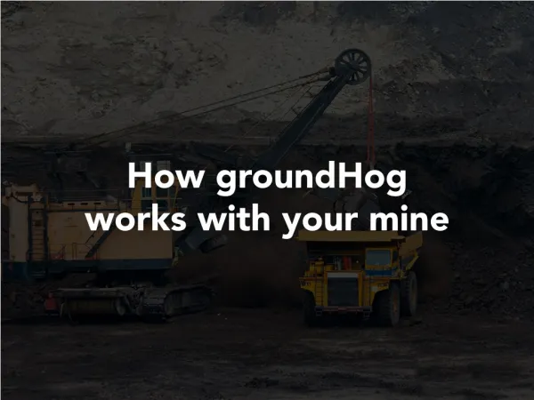 How groundHog Works with Mining?