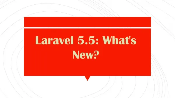 Laravel 5.5: What's New?