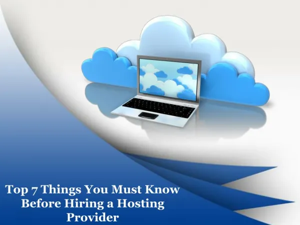 Top 7 Things You Must Know Before Hiring a Hosting Provider