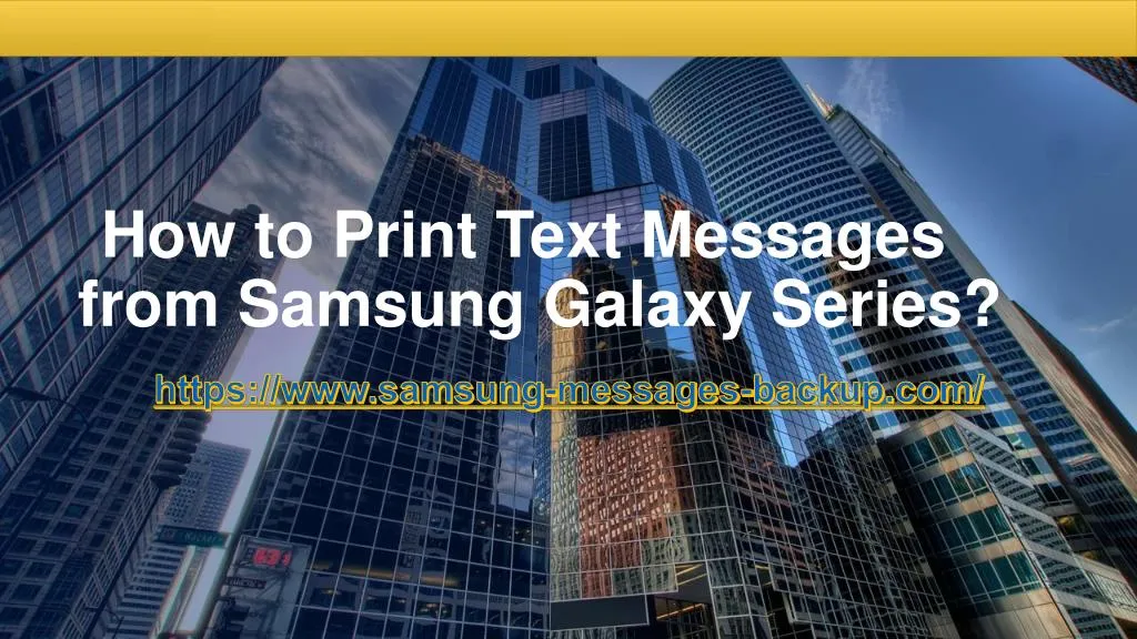 how to print text messages from samsung galaxy series