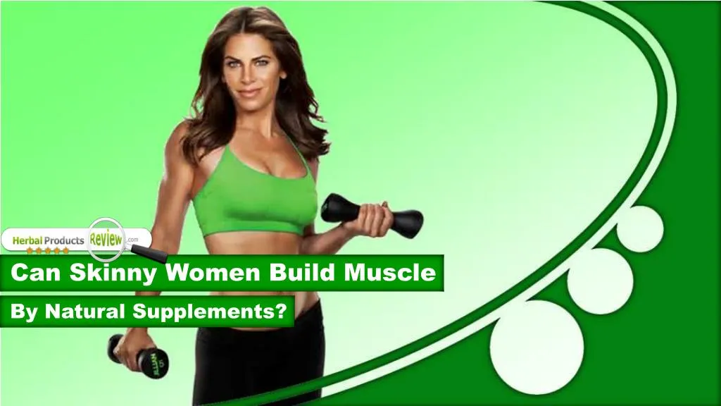 can skinny women build muscle