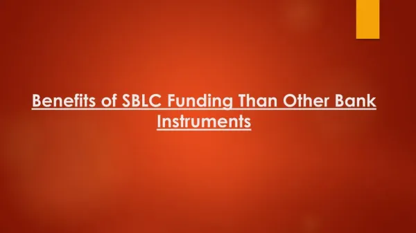 SBLC Funding Benefits Other Than Bank Instruments