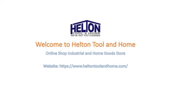 Buy Industrial Tools and Home Goods USA | Helton Tool and Home