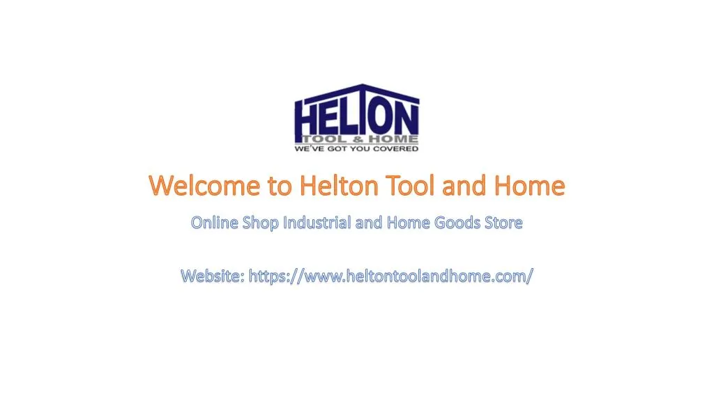 welcome to helton tool and home