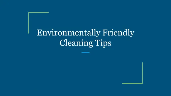 Environmentally Friendly Cleaning Tips