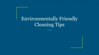 Environmentally Friendly Cleaning Tips