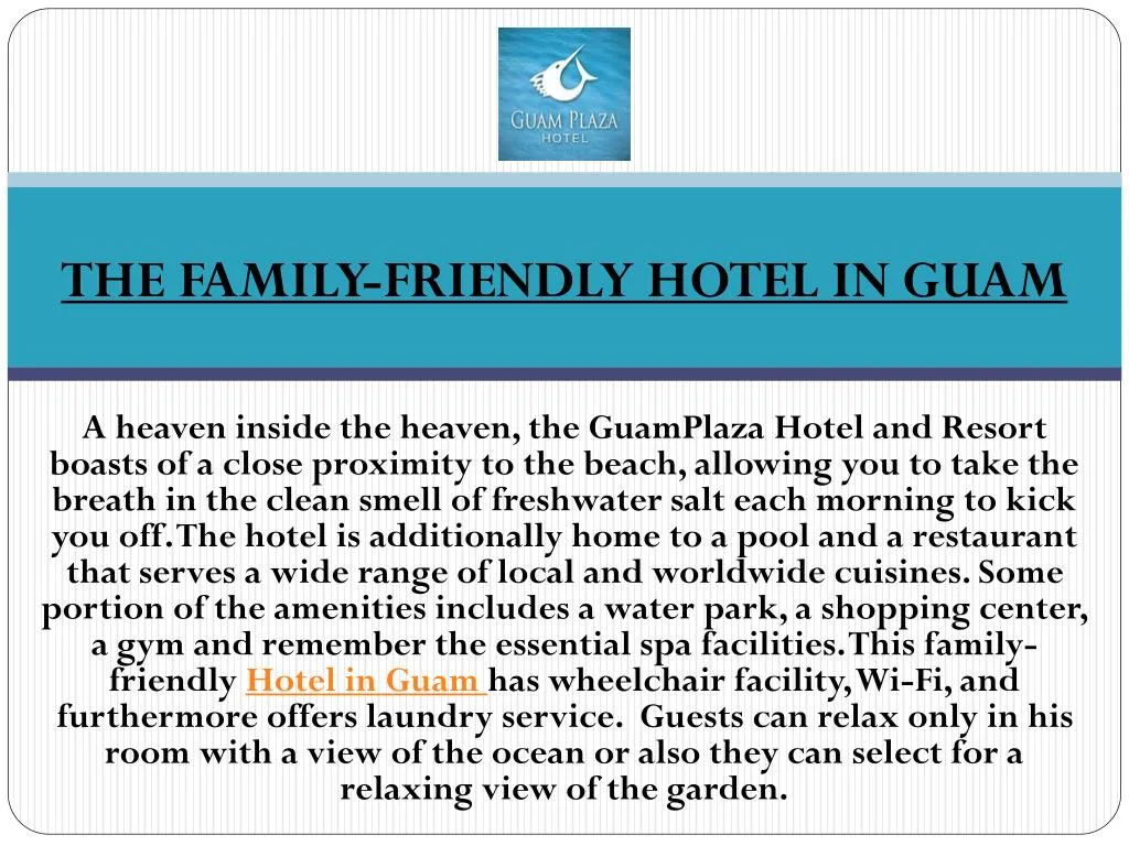 the family friendly hotel in guam a heaven inside