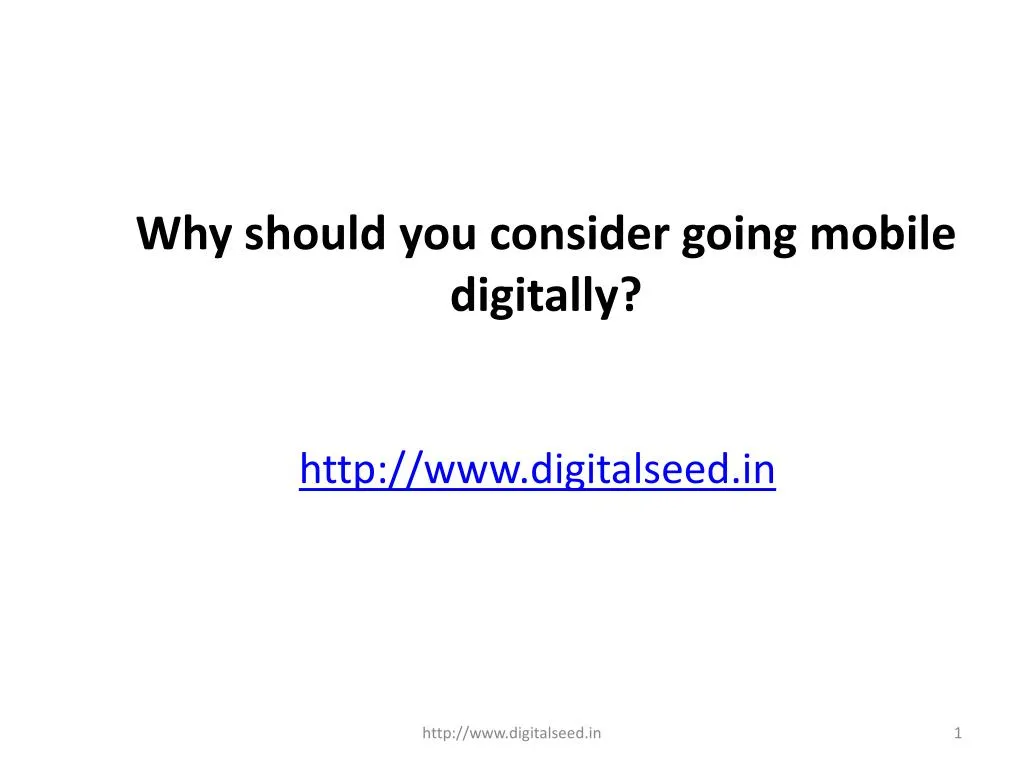 why should you consider going mobile digitally