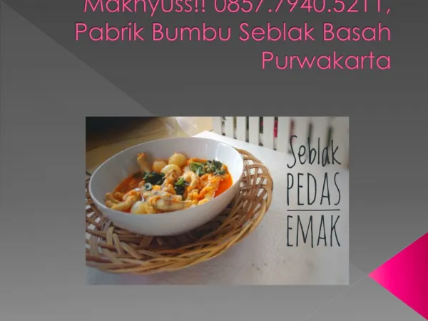 Maknyuss!! 0857.7940.5211, Pabrik Bumbu Seblak Basah Purwakarta