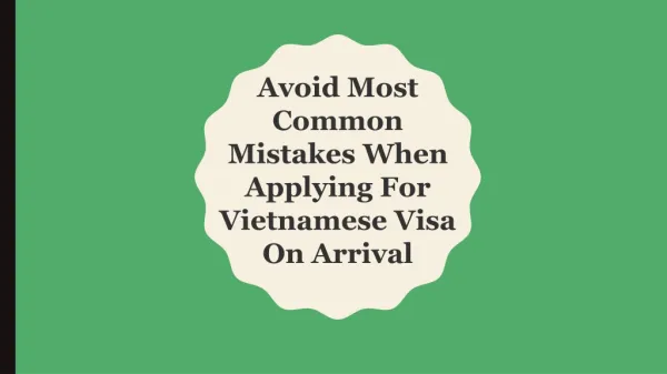 Avoid Most Common Mistakes When Applying For Vietnamese Visa On Arrival