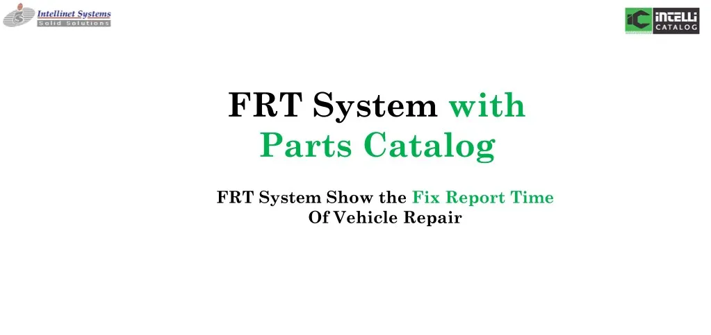 frt system with parts catalog